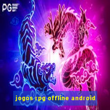 jogos rpg offline android